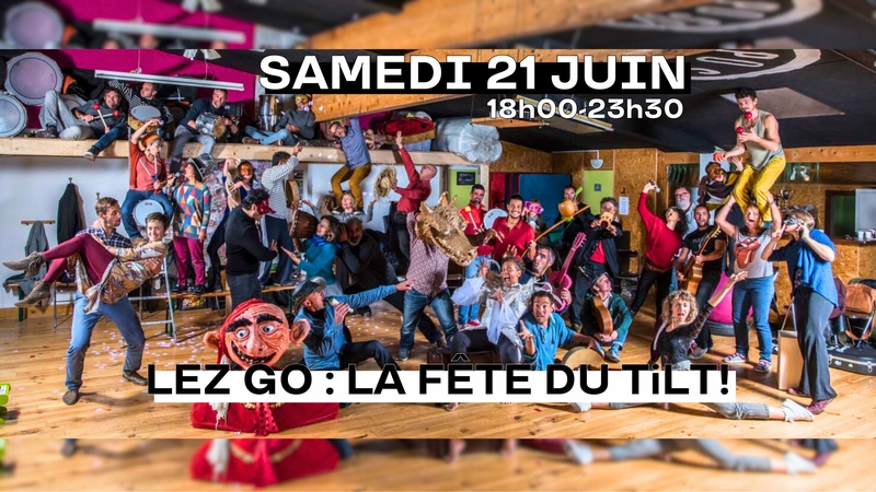 Lez Go : la Fête du TiLT !