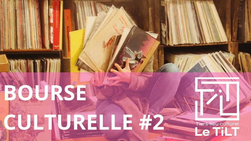 Bourse Culturelle du TiLT #2 !