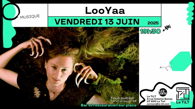 CONCERT : LooYaa au TiLT