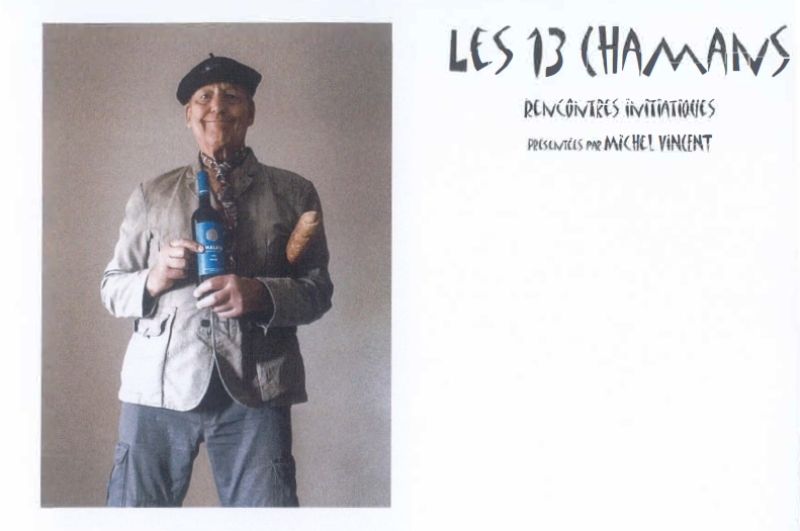Exposition photos : Les 13 chamans - Rencontres initiatiques par Michel VINCENT