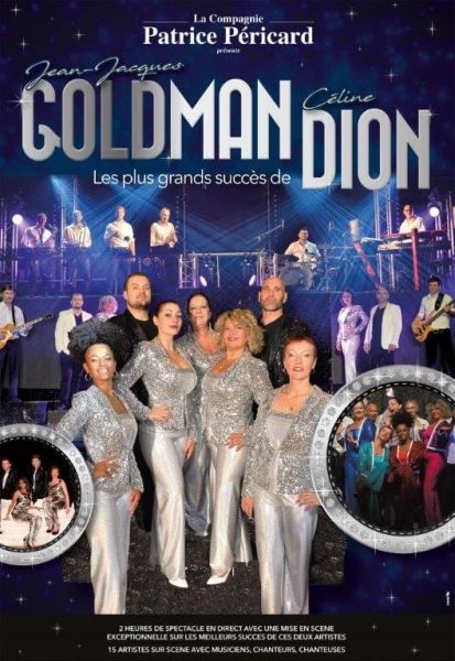 Les plus grands succès de Jean-Jacques Goldman et Céline Dion par la Cie Péricard