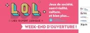 L'ouverture du LOL, c'est ce weekend !