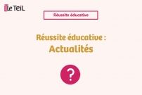 Réussite éducative : les actualités